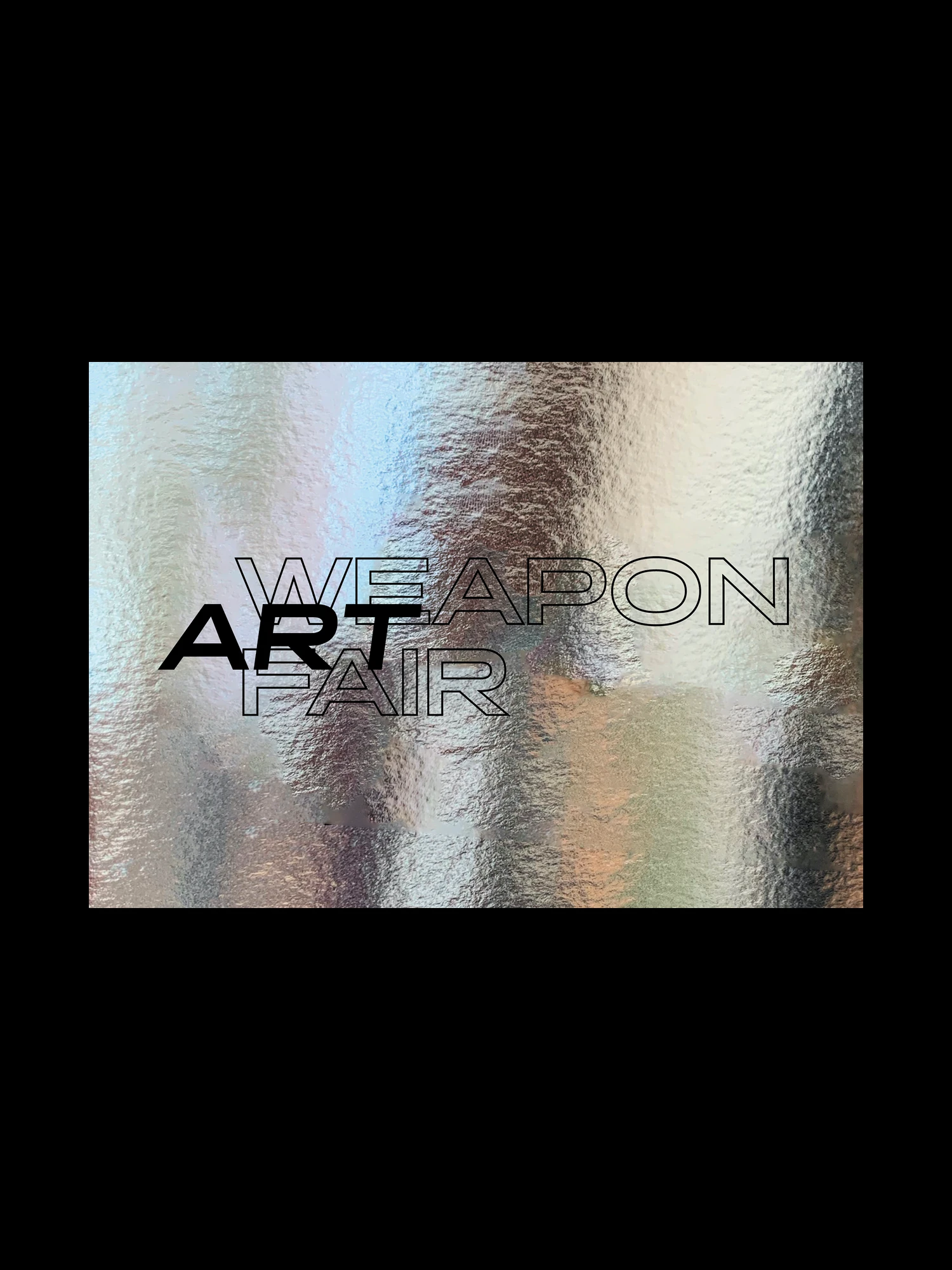 Weapon Art Fair flyer with black lettering printed on shiny silver paper
